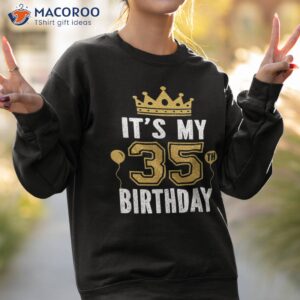 it s my 35th birthday gift for 35 years old man and woman shirt sweatshirt 2