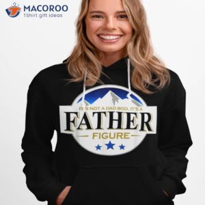 it s not a dad bod father figure vintage fathers day shirt hoodie 1