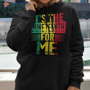 it s the juneteenth for me free ish since 1865 independence shirt hoodie 2