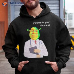 its time for your shreck up shirt hoodie