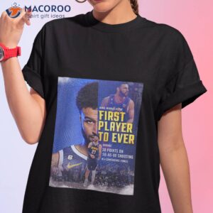 jamal murray denver nuggets nba is the fisrt layer to ever t shirt tshirt 1