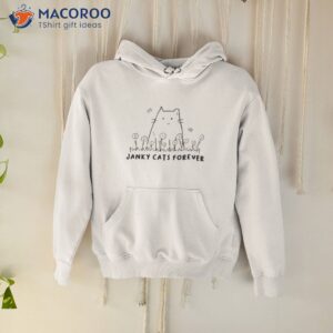 janky cats forever shirt hoodie