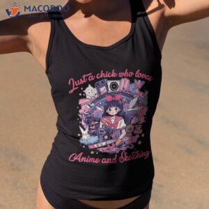 japan anime girl just a chick who loves and sketching shirt tank top 2