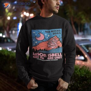 jason isbell and the 400 unit red rocks 2023 shirt sweatshirt