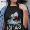 Jaw Ready For This – Funny Shark Lover Ocean Summer Beach Shirt