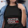 Jester Viper ‘85 Well Make You Better Shirt