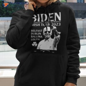 joe biden irish tour 2023 shirt hoodie