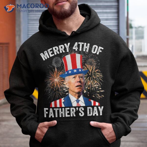 Joe Biden Merry 4th Of Father’s Day Funny July Shirt