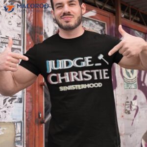 judge christie sinisterhood shirt tshirt 1