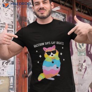 juicybodygoddess raccoon says gay rights shirt tshirt 1