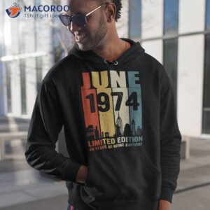 june 1974 limited edition 49 years of being awesome shirt hoodie 1