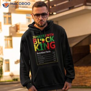 juneteenth black king nutritional facts melanin father shirt hoodie 2