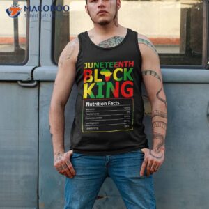 juneteenth black king nutritional facts melanin father shirt tank top 2