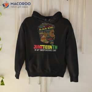 juneteenth is my independence day black king fathers shirt hoodie