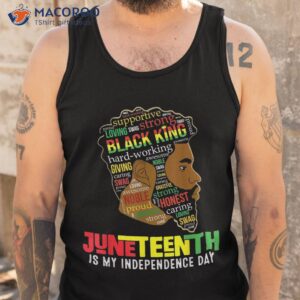 juneteenth is my independence day black king fathers shirt tank top