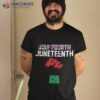 Juneteenth Shirt Black History American African Freedom Day