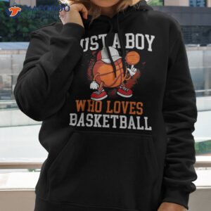 just a boy who loves basketball player hoops shirt hoodie 2