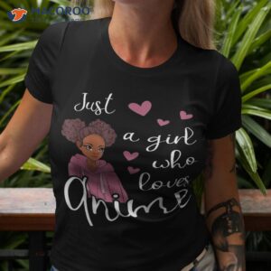 just a girl who loves anime african american shirt tshirt 3