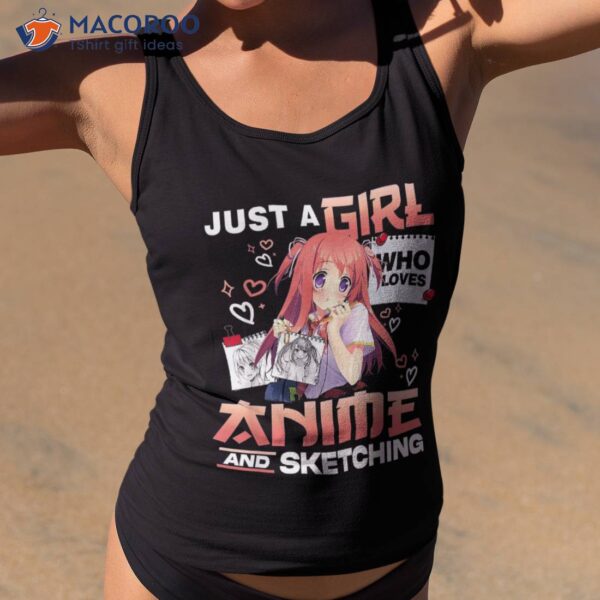 Just A Girl Who Loves Anime And Sketching Drawing Otaku Gift Shirt