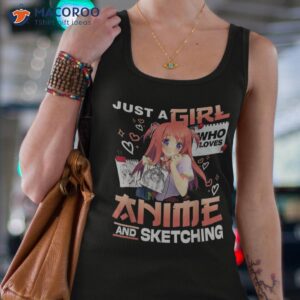 just a girl who loves anime and sketching drawing otaku gift shirt tank top 4