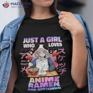 just a girl who loves anime ra and sketching gift shirt tshirt