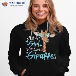 just a girl who loves giraffe shirt hoodie 1