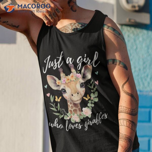 Just A Girl Who Loves Giraffes – Funny Giraffe Lover Shirt