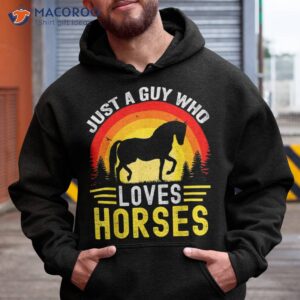 just a guy who loves horses retro vintage friesian horse shirt hoodie