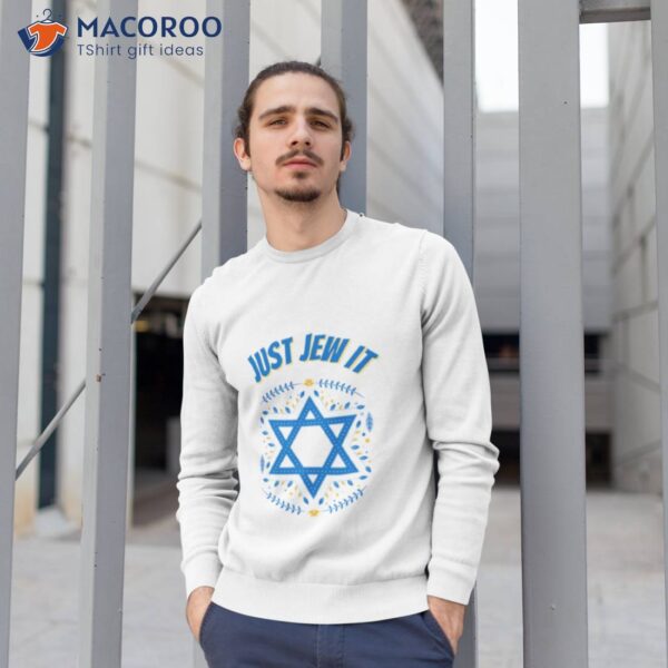 Just Jew It Yom Haatzmaushirt