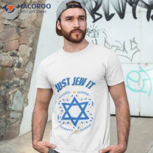 just jew it yom haatzmaut shirt tshirt 3