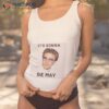 Justin Timberlake It’s Gonna Be May Shirt