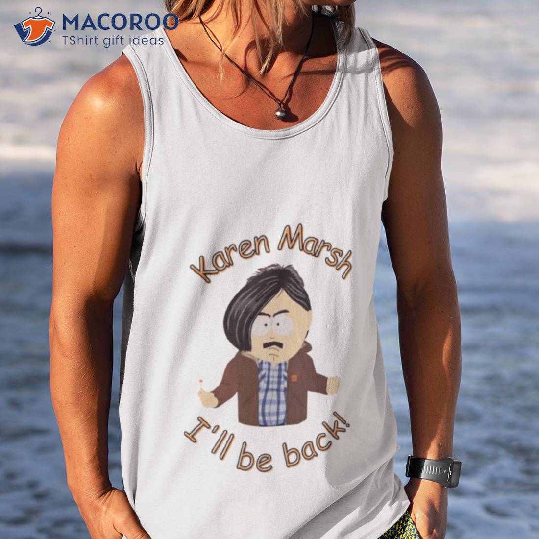 Karen Marsh I’ll Be Back Southpark Shirt Karen Marsh I’ll Be Back Southpark Shirt