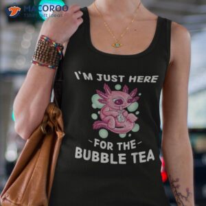 kawaii cute axolotl i m just here for the bubble tea shirt tank top 4