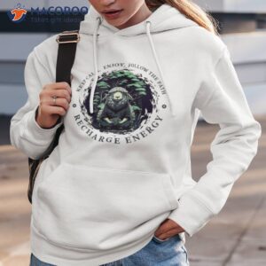 keep calm enjoy follow the path recharge energy shirt hoodie 3