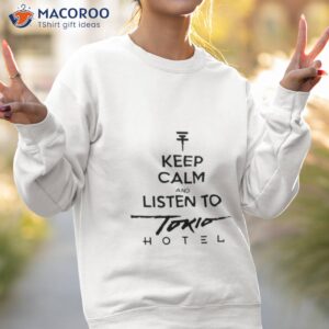 keep calm tokio hotel shirt sweatshirt 2