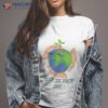 Keep The Earth Safe Shirt