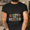 Keeper Of The Gender Reveal Party Shirt