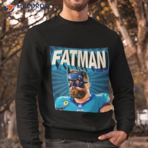 kelce fatman t shirt sweatshirt