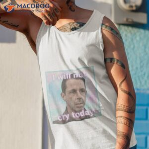 kendall roy i will not cry today shirt tank top 1