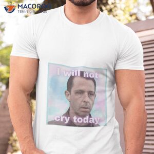 kendall roy i will not cry today shirt tshirt