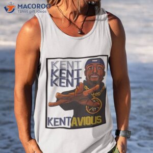 kent kent kent kentavious shirt tank top