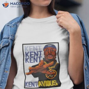 kent kent kent kentavious shirt tshirt