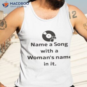 kevin w name a song with a womans name in it shirt 2 tank top 3