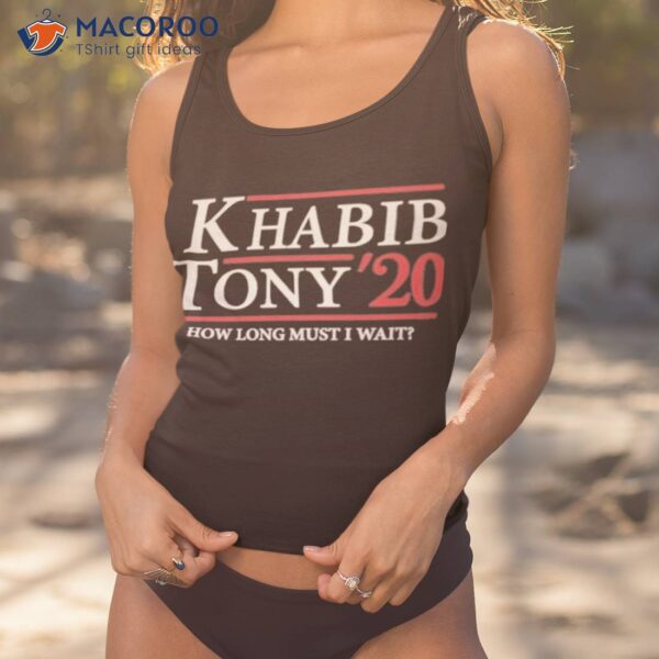 Khabib Tony’ 20 How Long Must I Waishirt