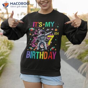 kids it s my 7th birthday astronaut space shirt sweatshirt