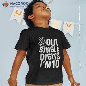 kids peace out single digits i m 10 year old 10th birthday shirt tshirt