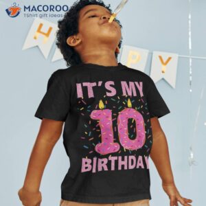 kids sweet donut it s my 10th birthday shirt 10 yrs old gift tshirt