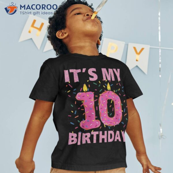 Kids Sweet Donut It’s My 10th Birthday Shirt 10 Yrs Old Gift