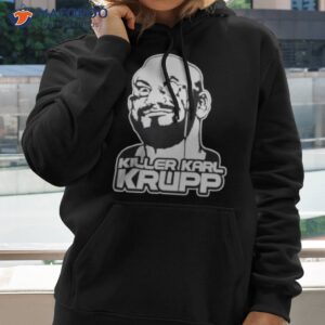 killer karl krupp shirt hoodie