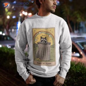 king of trash tarot raccoon shirt sweatshirt